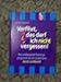 Verflixt, das darf ich nicht vergessen! by Ursula Oppolzer, Augsburg