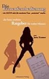 Die Frauenfernbedienung: Wie Mann sich die moderne Frau untertan macht by