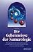 Die Geheimnisse der Numerologie by