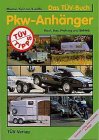 Preisvergleich Produktbild Pkw-Anhänger. Kauf, Bau, Prüfung und Betrieb