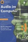 Preisvergleich Produktbild Wizoo Basics: Audio im Computer: Das Grundlagenbuch für Musiker und Computeranwender