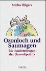Ozonloch und Saumagen: Motivationsfragen der Umweltpolitik