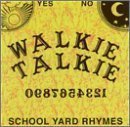 Preisvergleich Produktbild School Yard Rhymes by Walkie Talkie (1996-12-03)