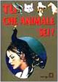 Tu che animale sei? Tu che animale sei?