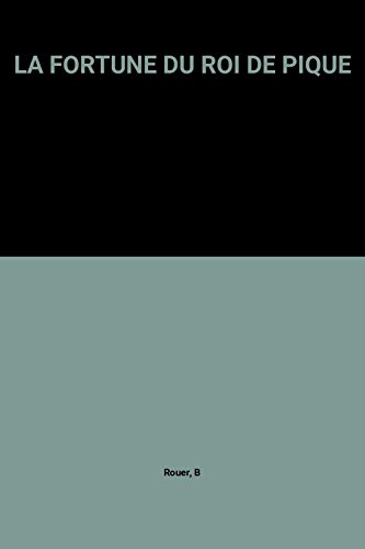 couverture de : FORTUNE DU ROI DE PIQUE (LA)