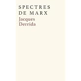 Spectres de Marx: L'État de la dette, le travail du deuil et la nouvelle Internationale