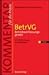 BetrVG - Betriebsverfassungsgesetz: Mit Wahlordnung und EBR-Gesetz (Kommentar für die Praxis) by 