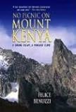 No Picnic on Mount Kenya: A Daring Escape, a Perilous Climb by 