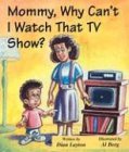 Image de Mommy, Why Can't I Watch That TV Show?