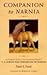 Companion to Narnia by 