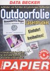 Preisvergleich Produktbild Data Becker Original-Papier, Outdoorfolie s / w und Farblaser