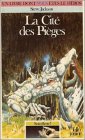 couverture de : La Cit&eacute; des Pi&egrave;ges ( un livre dont vous &ecirc;tes le h&eacute;ros)