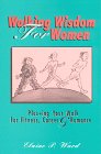 Preisvergleich Produktbild Walking wisdom for women: Plus+ing your walk for fitness, career & romance