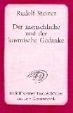 Der menschliche und der kosmische Gedanke: Vier Vorträge, Berlin 20. bis 23. Januar 1914 by