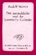 Der menschliche und der kosmische Gedanke: Vier Vorträge, Berlin 20. bis 23. Januar 1914