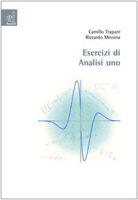 Esercizi di analisi 1 Esercizi di analisi 1