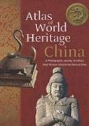 Atlas of World Heritage China: A Photographic Journey of China's Most Famous Cultural and Natural Sites (Cultural China) [Idioma Inglés]
