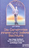 Die Geheimnisse inneren und äußeren Reichtums: Das Erfolgs-Handbuch für ein in jeder Beziehung reichhaltiges Leben by 