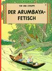 Tim und Struppi, Carlsen Comics, Bd.18, Der Arumbaya-Fetisch (Tintin Allemand) by 