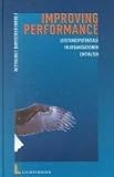 Improving Performance - Leistungspotentiale in Organisationen entfalten by