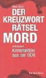 Image de Der Kreuzworträtselmord und andere Kriminalfälle der DDR