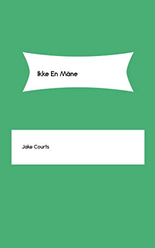 Ikke En Måne Danish Edition Ebook Jake Courts Amazonfr - 