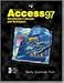 Microsoft Access 97: Introductory Concepts and Techniques by