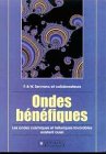 Ondes bénéfiques, ondes cosmiques et telluriques francais Ondes bénéfiques, ondes cosmiques et telluriques francais