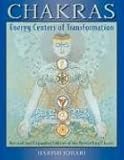Chakras: Energy Centers of Transformation by Harish Johari