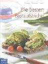Download Die besten Brotaufstriche. Viele vegetarische Rezepte Download Die besten Brotaufstriche. Viele vegetarische Rezepte