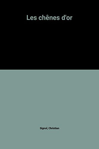 Chênes d'or, Les