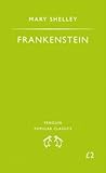 Frankenstein: Or, the Modern Prometheus