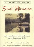 Small Miracles: Extraordinary Coincidences from Everyday Life by 
