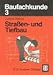 Baufachkunde: Strassen- und Tiefbau by
