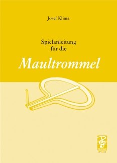 Preisvergleich Produktbild SPIELANLEITUNG FUER MAULTROMMEL - arrangiert für Maultrommel [Noten / Sheetmusic] Komponist: KLIMA JOSEF