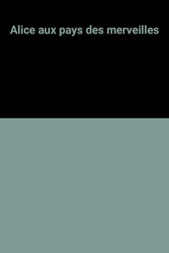 couverture de : Alice aux pays des merveilles