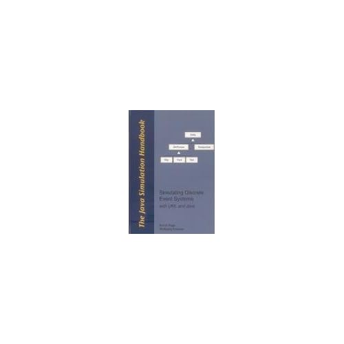 [(The Java Simulation Handbook : Simulating Discrete Event Systems with UML and Java)] [By (author) Bernd Page ] published on (November, 2005)