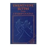 Twenty-five Suttas from Uparipannasa