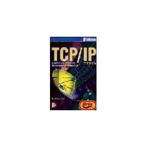 Tcp/ip. arquitectura, protocolos, implementacion y seguridad