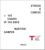 Image de Martino Gamper. Stanze e camere. 100 chairs in 100 days. Catalogo della mostra. Ediz. italiana e inglese