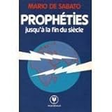 Prophéties jusqu'à la fin du siècle