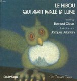 couverture de : HIBOU QUI AVAIT AVAL&Eacute; LA LUNE (LE)