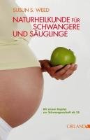 Preisvergleich Produktbild Naturheilkunde für Schwangere und Säuglinge