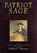 Patriot Sage: George Washington and the American Political Tradition