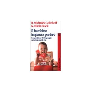 Il bambino impara a parlare. L'acquisizione del li