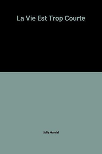 couverture de : La vie est trop courte