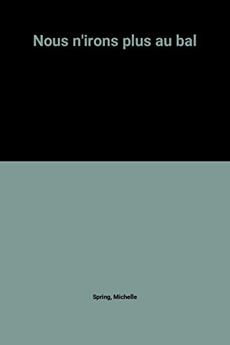 couverture de : Nous n'irons plus au bal