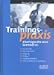 Trainingspraxis: 20 neue erfolgreiche Seminare zu Kreativität, Persönlichkeit, Führung, Verkauf, Zusammenarbeit und Unternehmensentwicklung by 