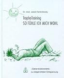 TrophoTraining - so fühle ich mich wohl by 