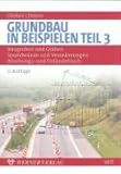 Image de Grundbau in Beispielen: Baugruben und Gräben, Spundwände und Verankerungen, Böschungs-